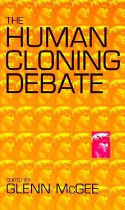 Human Cloning Debate 1st 1999 9780965377485 Front Cover