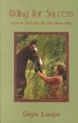 Riding for Success : Both in and Out of the Ring 1st 9780965550109 Front Cover
