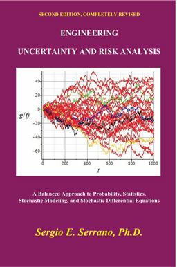Engineering Uncertainty and Risk Analysis, Second Edition A Balanced Approach to Probability, Statistics, Stochastic Modeling, and Stochastic Differential Equations 2nd 9780965564311 Front Cover