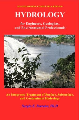 Hydrology for Engineers, Geologists, and Environmental Professionals An Integrated Treatment of Surface, Subsurface, and Contaminant Hydrology 2nd 9780965564342 Front Cover