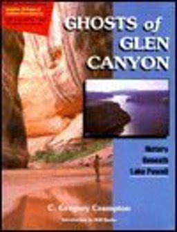 Ghosts of Glen Canyon Ghosts of Glen Canyon