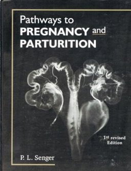 Pathways to Pregnancy and Parturition  9780965764803 Front Cover
