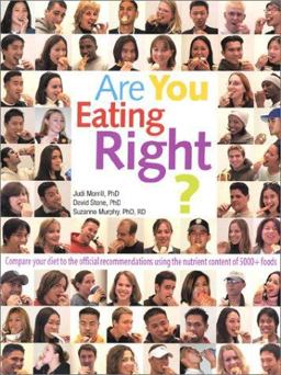 Are You Eating Right? Compare Your Diet to the Official Recommendations Using the Nutrient Content of 5000+ Foods  9780965795173 Front Cover