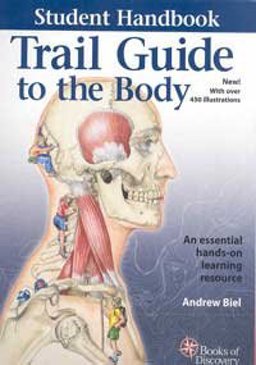 Trail Guide to the Body Student Handbook 3e  9780965853460 Front Cover