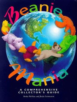 Beanie Mania : A Comprehensive Collector's Guide  9780965903608 Front Cover