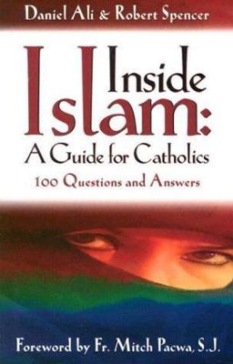 Inside Islam A Guide for Catholics  9780965922852 Front Cover