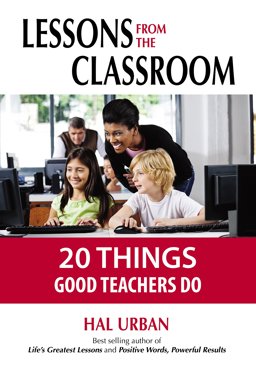 Lessons from the Classroom 20 Things Good Teachers Do  9780965968416 Front Cover