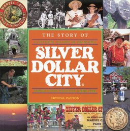 The Story of Silver Dollar City