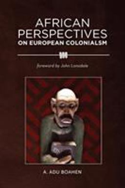 African Perspectives on European Colonialism  9780966020144 Front Cover