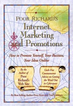 Poor Richard's Internet Marketing and Promotions