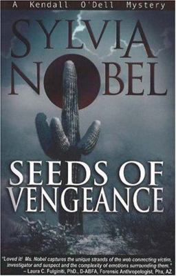 Seeds of Vengeance A Kendall o'Dell Mystery  9780966110562 Front Cover
