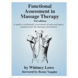 Functional Assessment in Massage Therapy 3rd 9780966119602 Front Cover