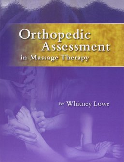 Orthopedic Assessment in Massage Therapy  9780966119633 Front Cover