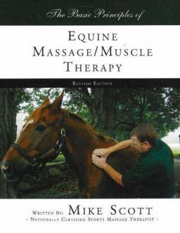 Basic Principles of Equine Massage-Muscle Therapy 2nd 9780966267730 Front Cover