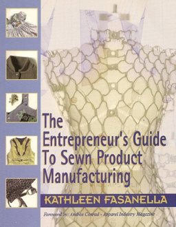 Entrepreneur's Guide to Sewn Product Manufacturing  9780966320848 Front Cover