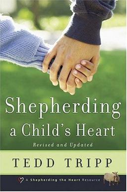 Shepherding a Child's Heart 2nd 9780966378603 Front Cover