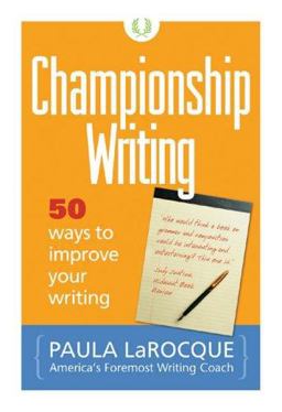 Championship Writing 50 Ways to Improve Your Writing  9780966517637 Front Cover