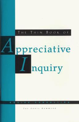 Thin Book of Appreciative Inquiry 2nd 9780966537314 Front Cover