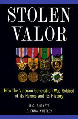 Stolen Valor : How the Vietnam Generation Was Robbed of Its Heroes and Its History  9780966703603 Front Cover