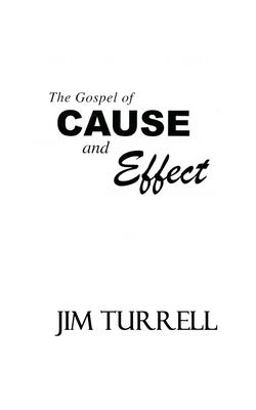 The Gospel of Cause and Effect