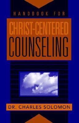 Handbook for Christ-Centered Counseling 1st 9780966831214 Front Cover