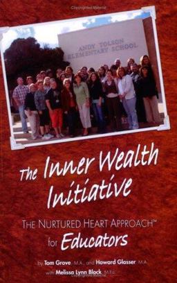 Inner Wealth Initiative The Nurtured Heart Approach for Education  9780967050775 Front Cover