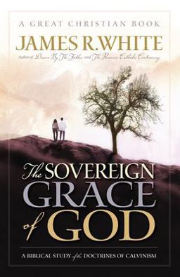 The Sovereign Grace of God