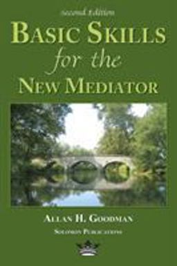 Basic Skills for the New Mediator 2nd 9780967097336 Front Cover