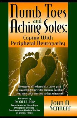 Numb Toes and Aching Soles : Coping with Peripheral Neuropathy  9780967110714 Front Cover