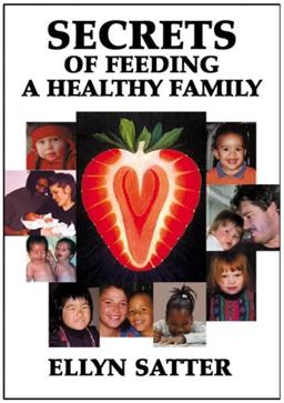 Secrets of Feeding a Healthy Family  9780967118901 Front Cover