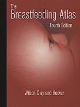 Breastfeeding Atlas 4th 9780967275857 Front Cover