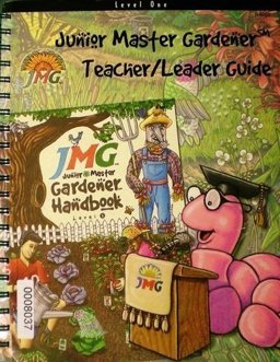 Junior Master Gardener Level One Leader Guide