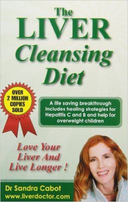 Liver Cleansing Diet Love Yoyr Liver and Live Longer!  9780967398365 Front Cover