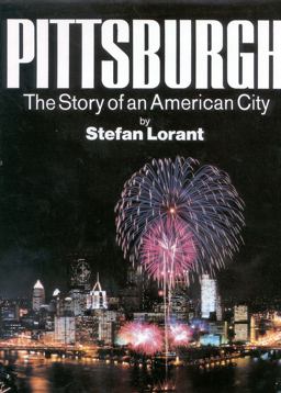 Pittsburgh, the Story of an American City