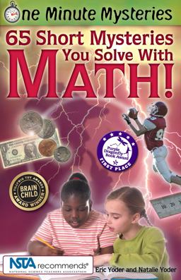 65 Short Mysteries You Solve with Math!  9780967802008 Front Cover