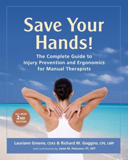 Save Your Hands! : The Complete Guide to Injury Prevention and Ergonomics for Manual Therapists 2nd 9780967954912 Front Cover