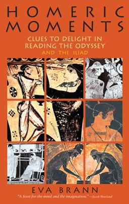 Homeric Moments Clues to Delight in Reading the Odyssey and the Iliad  9780967967578 Front Cover