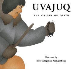 Uvajuq The Origin of Death  9780969078388 Front Cover