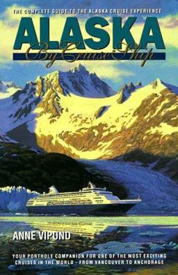Alaska by Cruise Ship Alaska by Cruise Ship