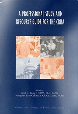 Professional Study and Resource Guide for the CRNA 1st 9780970027924 Front Cover
