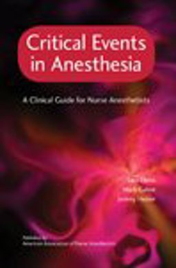 Critical Events in Anesthesia A Clinical Guide for Nurse Anesthetists  9780970027993 Front Cover