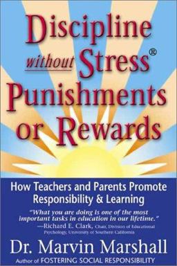 Discipline without Stress Punishments or Rewards How Teachers and Parents Promote Responsibility and Learning  9780970060617 Front Cover