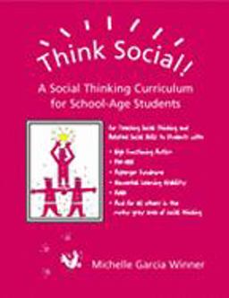 Think Social! A Social Thinking Curriculum for School-Age Students  9780970132048 Front Cover