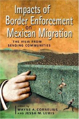 Impacts of Border Enforcement on Mexican Migration