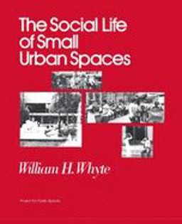 Social Life of Small Urban Spaces 1st 9780970632418 Front Cover