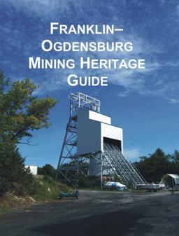 Franklin--Ogdensburg Mining Heritage Guide