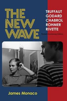 New Wave Truffaut, Godard, Chabrol, Rohmer, Rivette 2nd 9780970703958 Front Cover