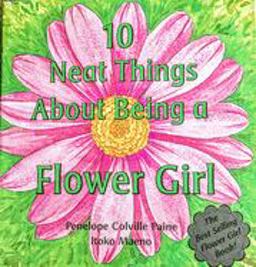 10 Neat Things about Being a Flower Girl