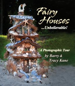 Fairy Houses ... Unbelievable!  9780970810489 Front Cover