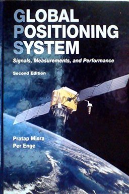 Global Positioning System : Signals, Measurements, and Performance, Second Edition 2nd 9780970954411 Front Cover